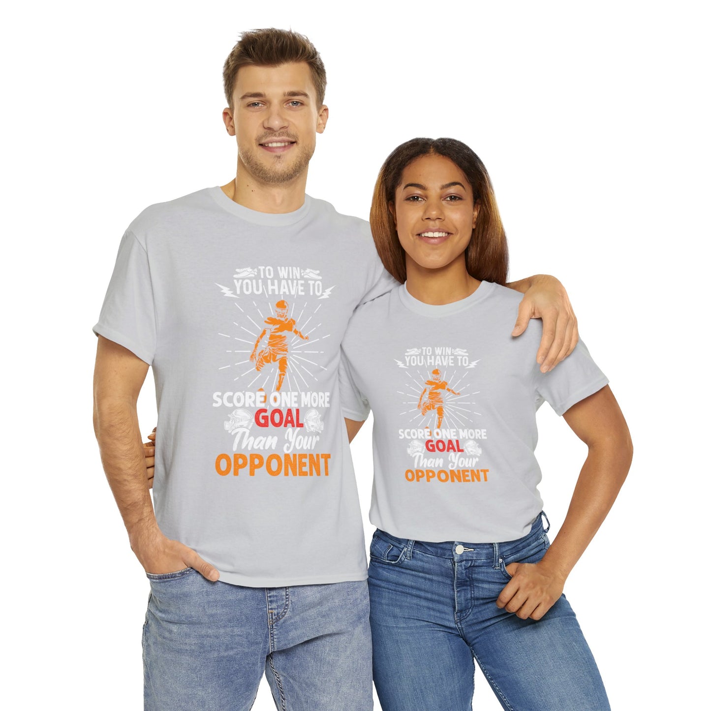 To win you have to score one more goal then your opponent Unisex Heavy Cotton Tee