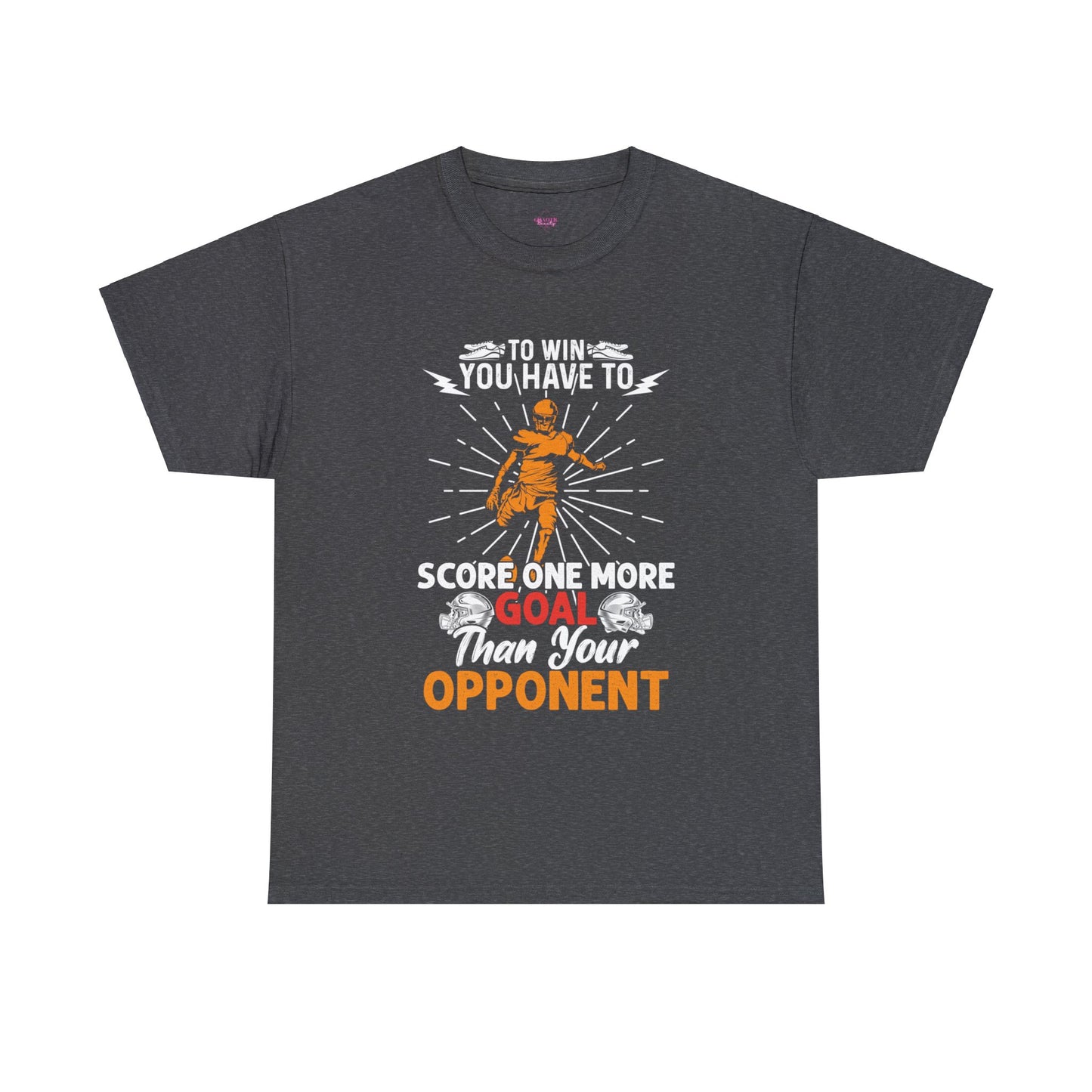 To win you have to score one more goal then your opponent Unisex Heavy Cotton Tee