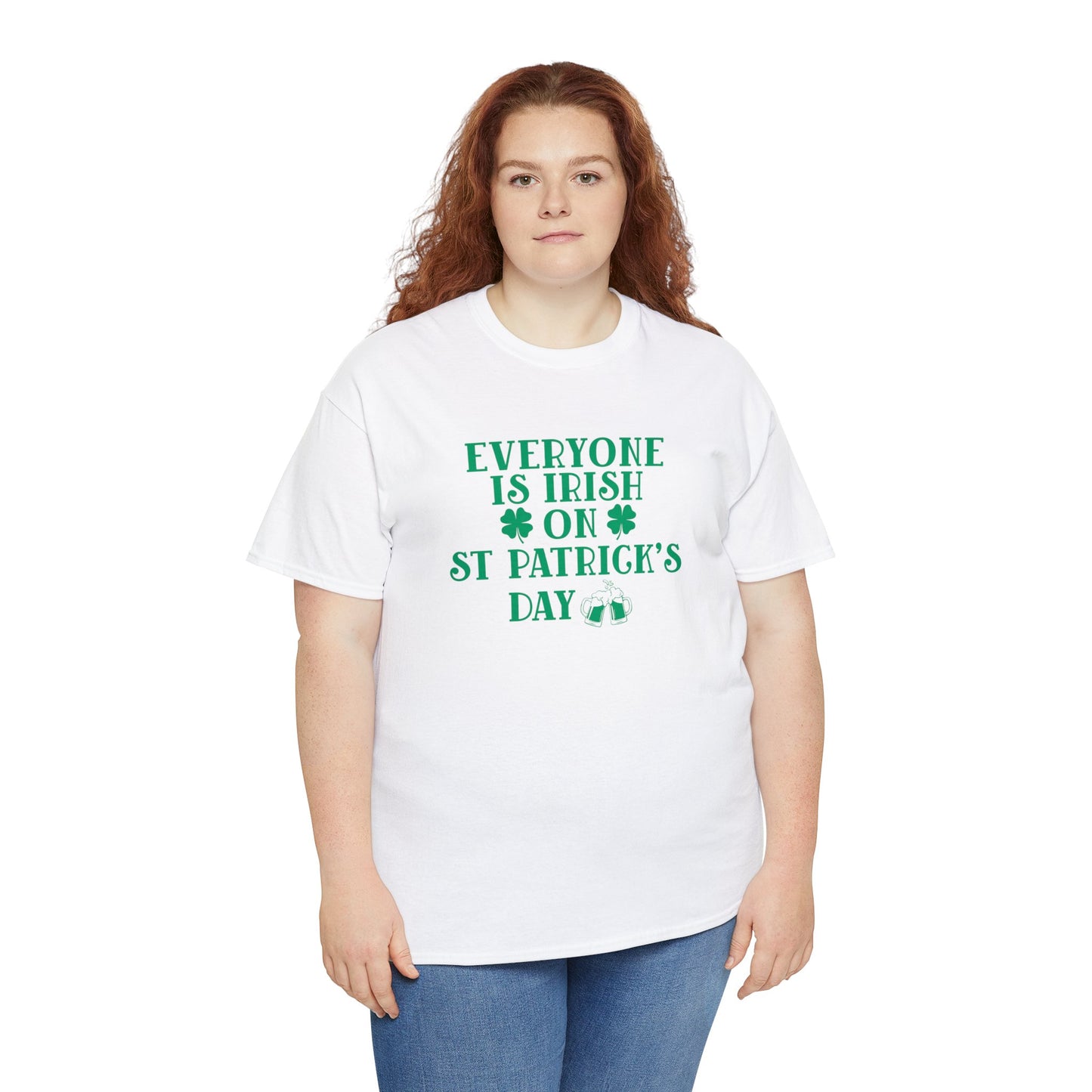 Everyone Is Irish On St Patricks Day Unisex Heavy Cotton Tee