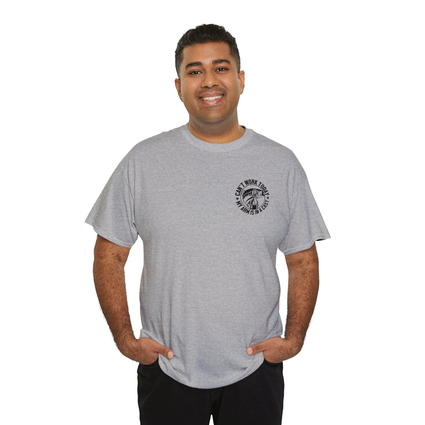 Cant Work Today My Arm Is In A Cast Unisex Heavy Cotton Tee