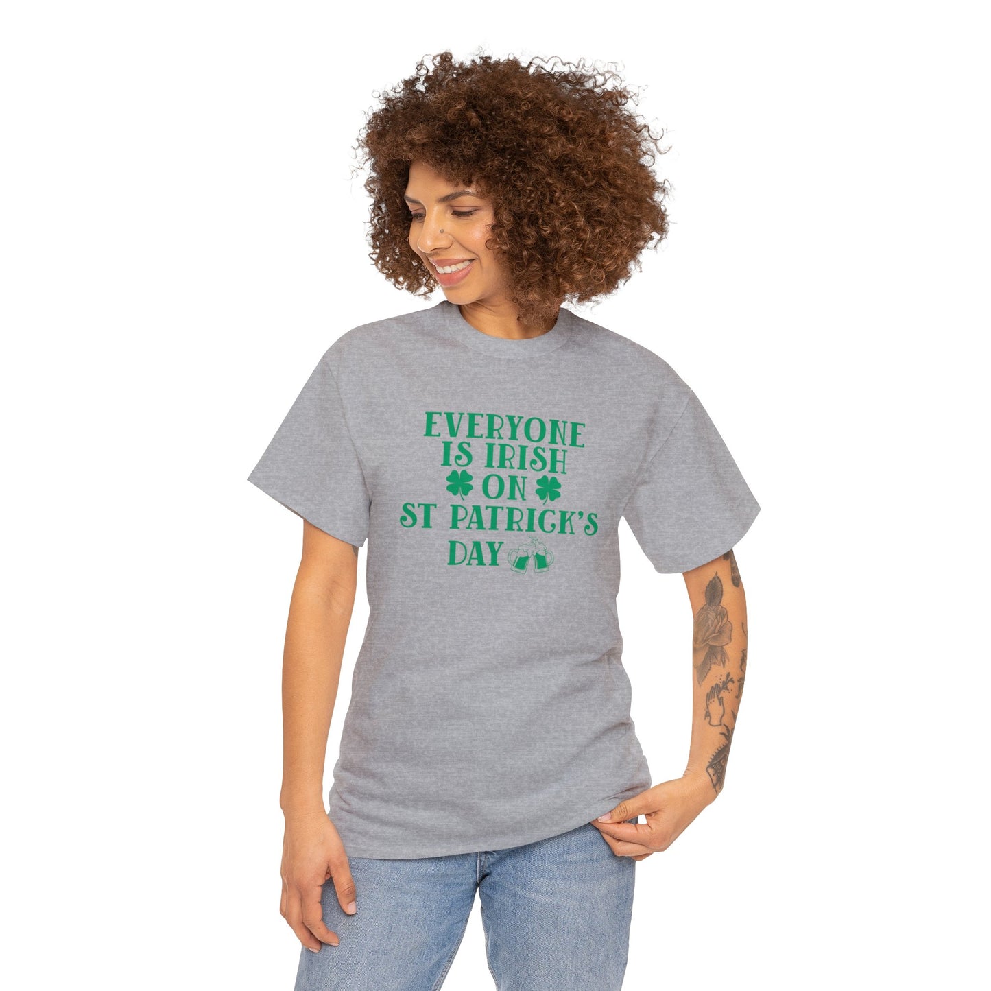 Everyone Is Irish On St Patricks Day Unisex Heavy Cotton Tee