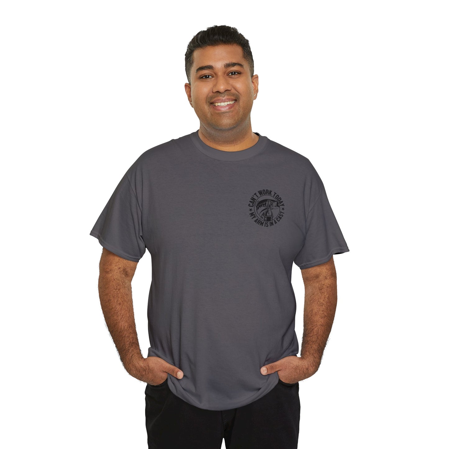 Cant Work Today My Arm Is In A Cast Unisex Heavy Cotton Tee