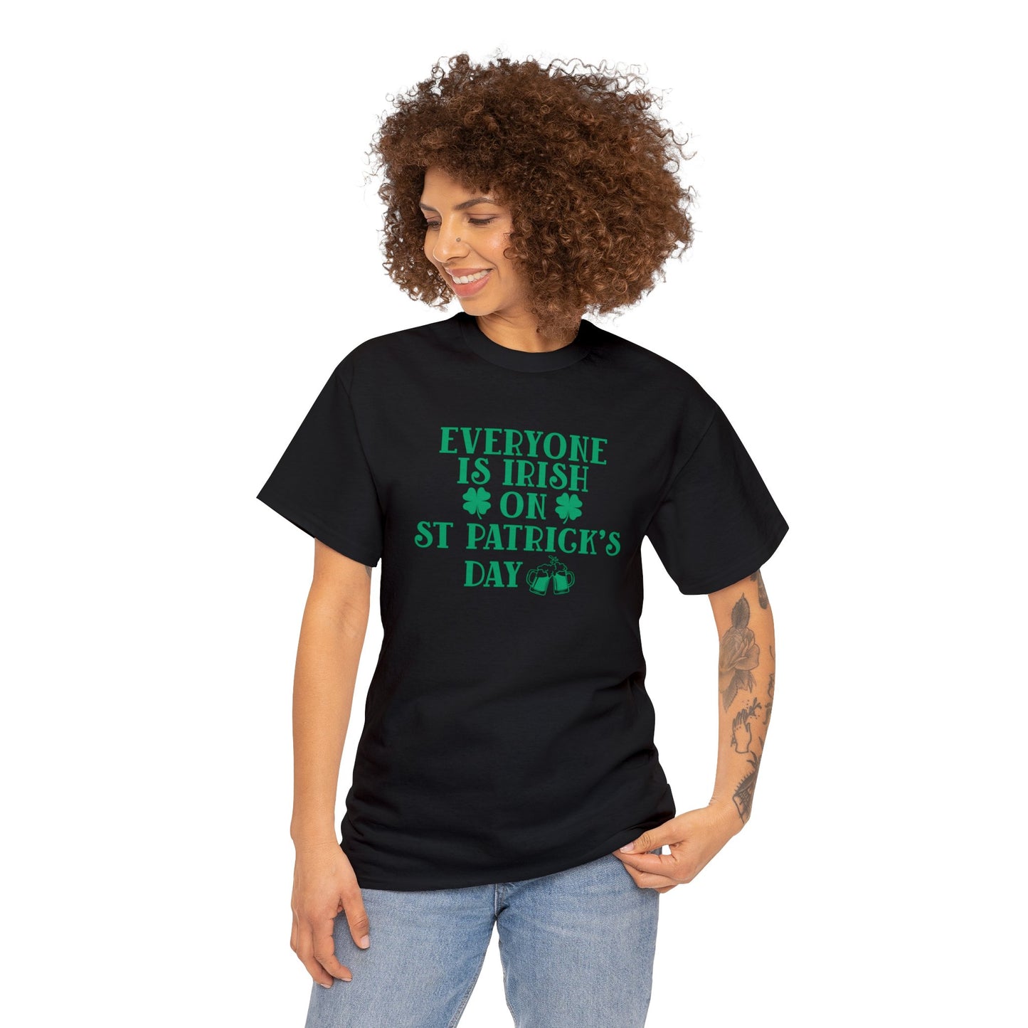 Everyone Is Irish On St Patricks Day Unisex Heavy Cotton Tee