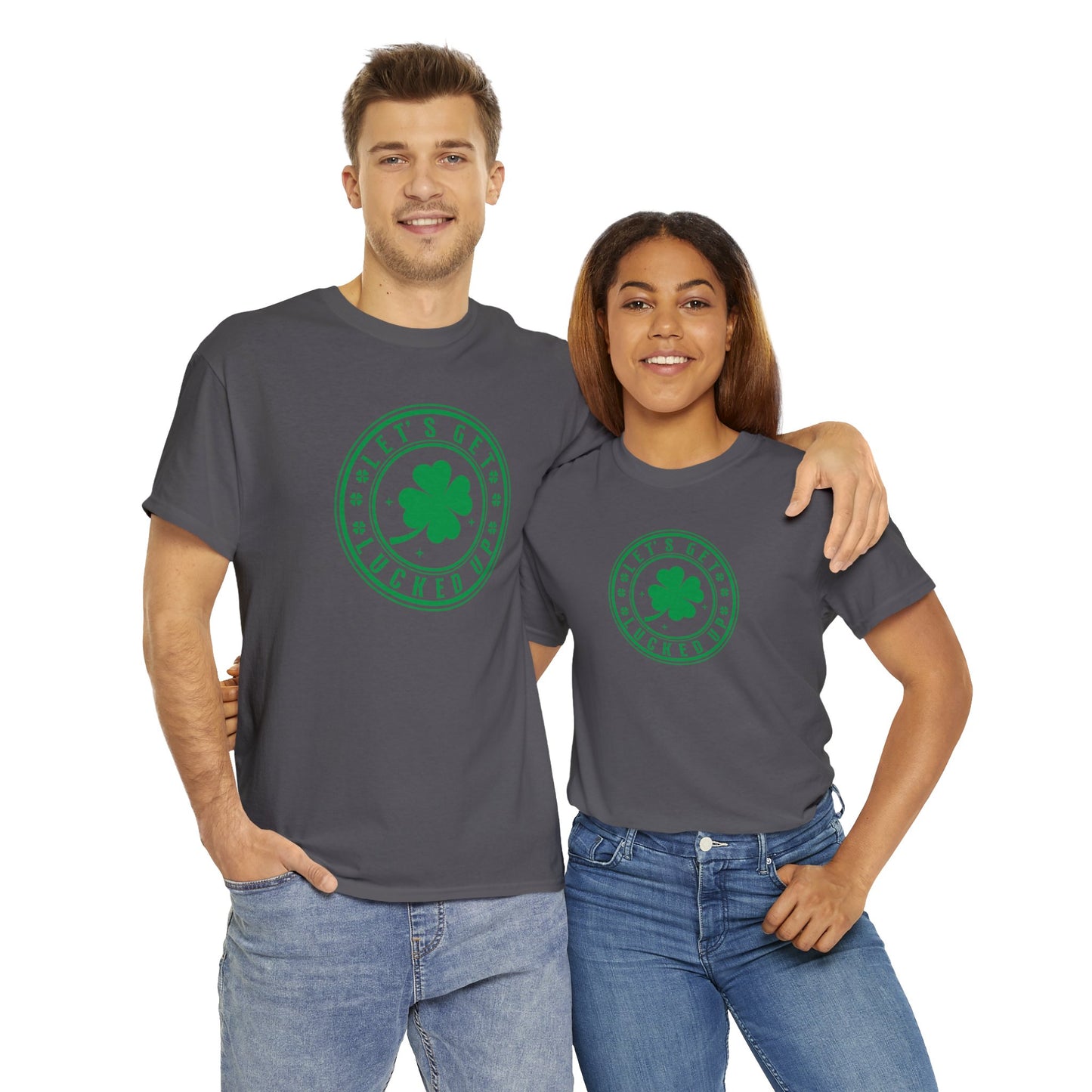 Lets Get Lucked Up  Unisex Heavy Cotton Tee