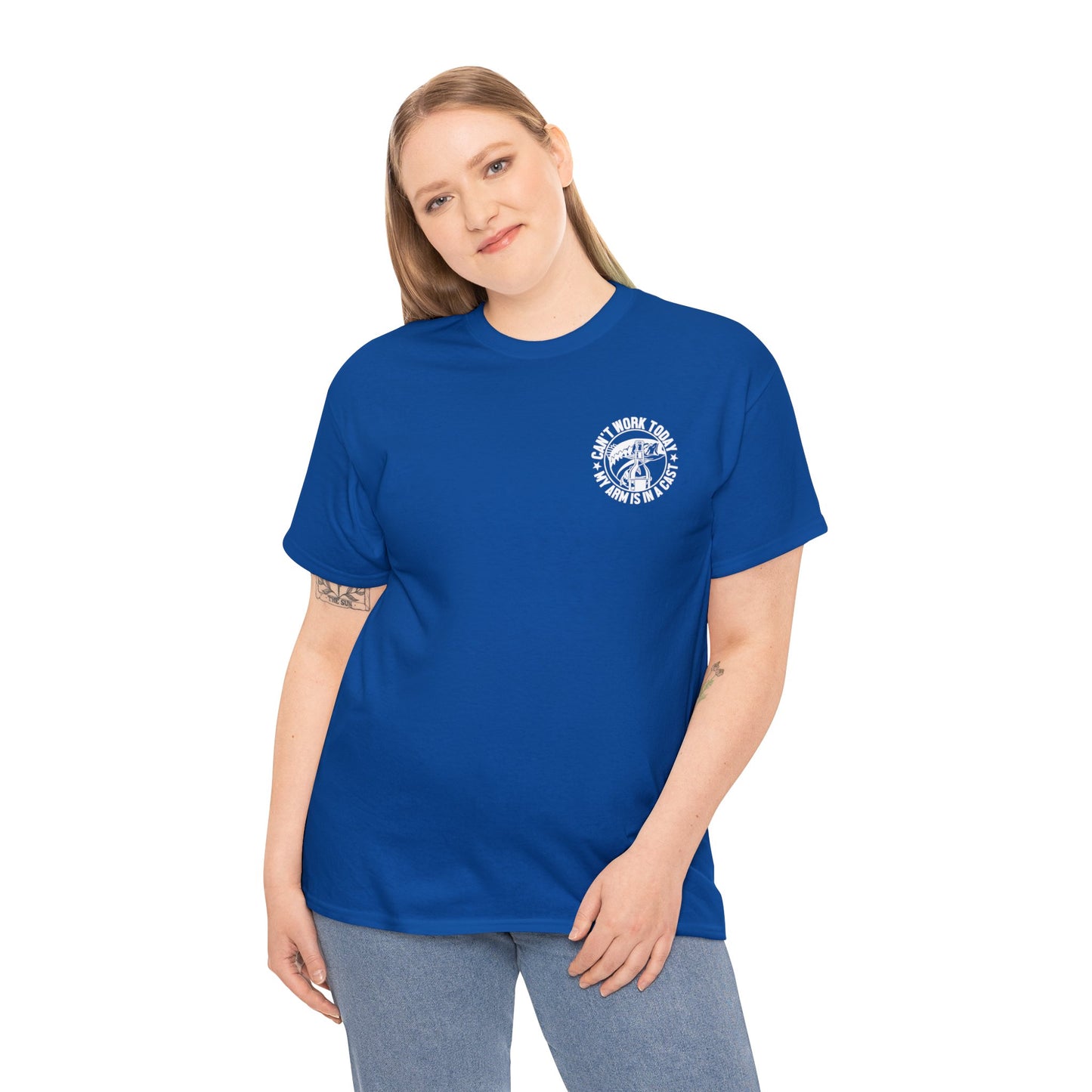 Cant Work Today My Arm Is In A Cast Unisex Heavy Cotton Tee