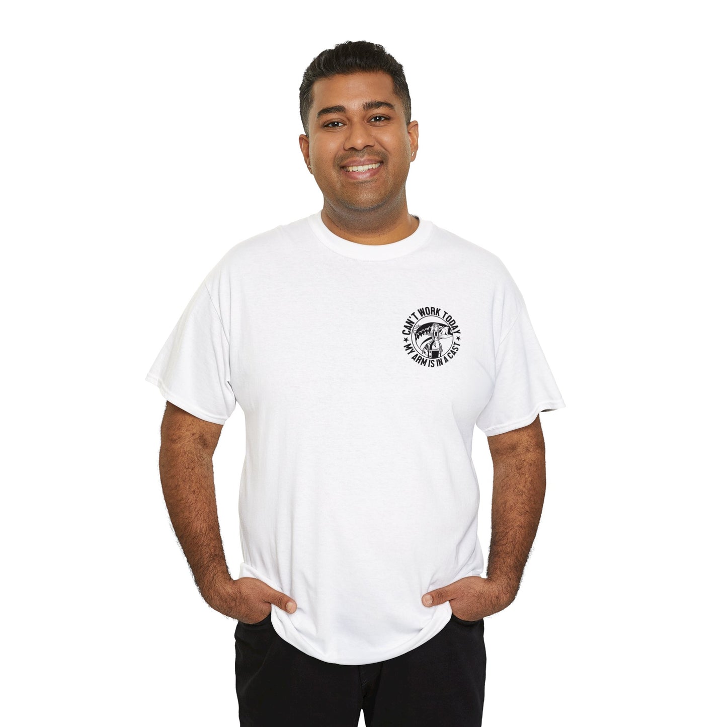 Cant Work Today My Arm Is In A Cast Unisex Heavy Cotton Tee