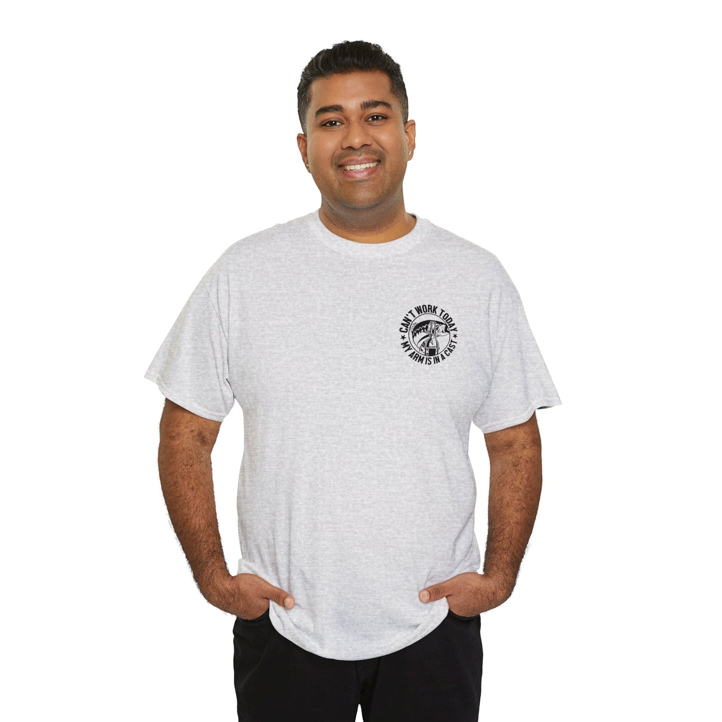 Cant Work Today My Arm Is In A Cast Unisex Heavy Cotton Tee
