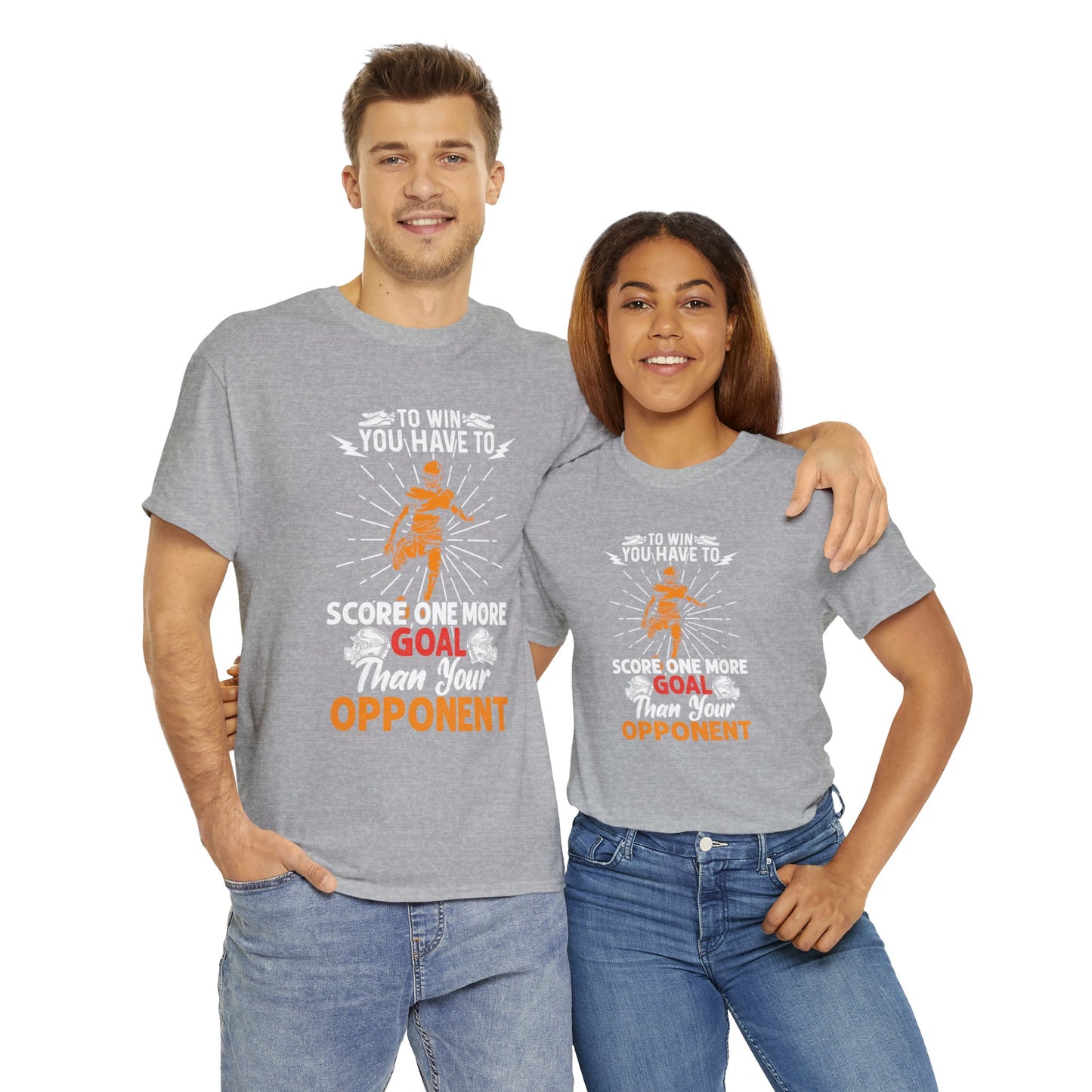 To win you have to score one more goal then your opponent Unisex Heavy Cotton Tee
