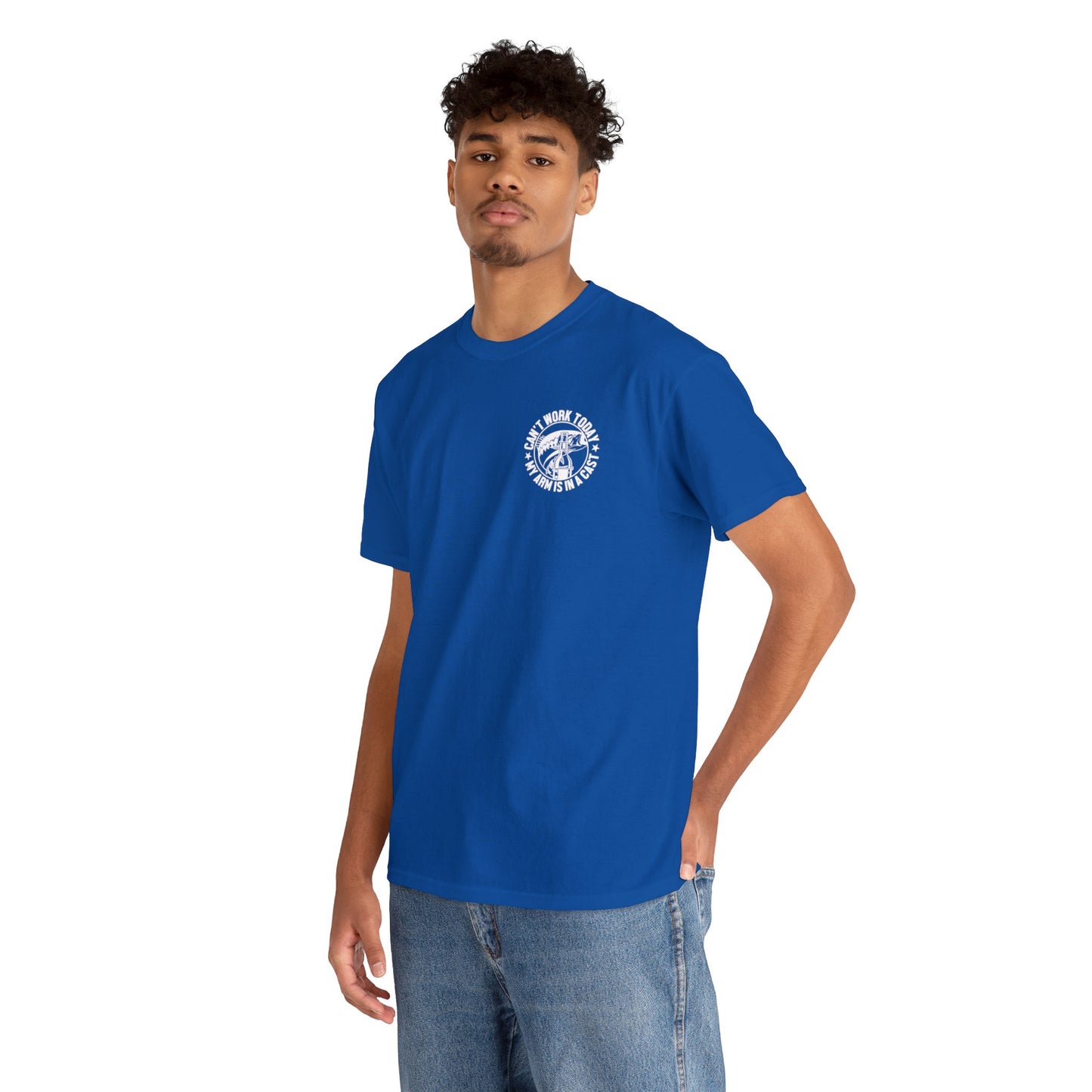 Cant Work Today My Arm Is In A Cast Unisex Heavy Cotton Tee