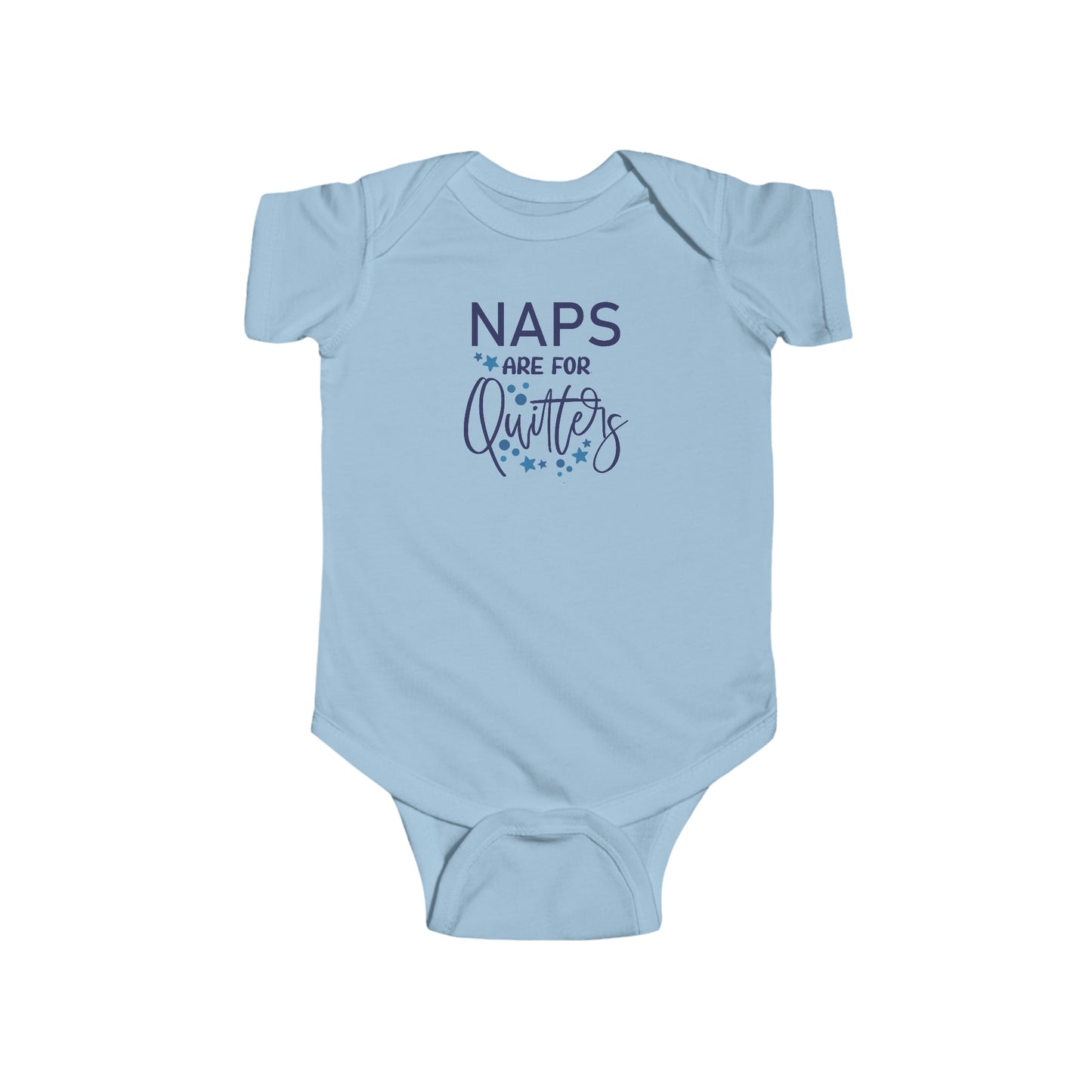 Naps are for Quitters Blue Infant Fine Jersey Bodysuit