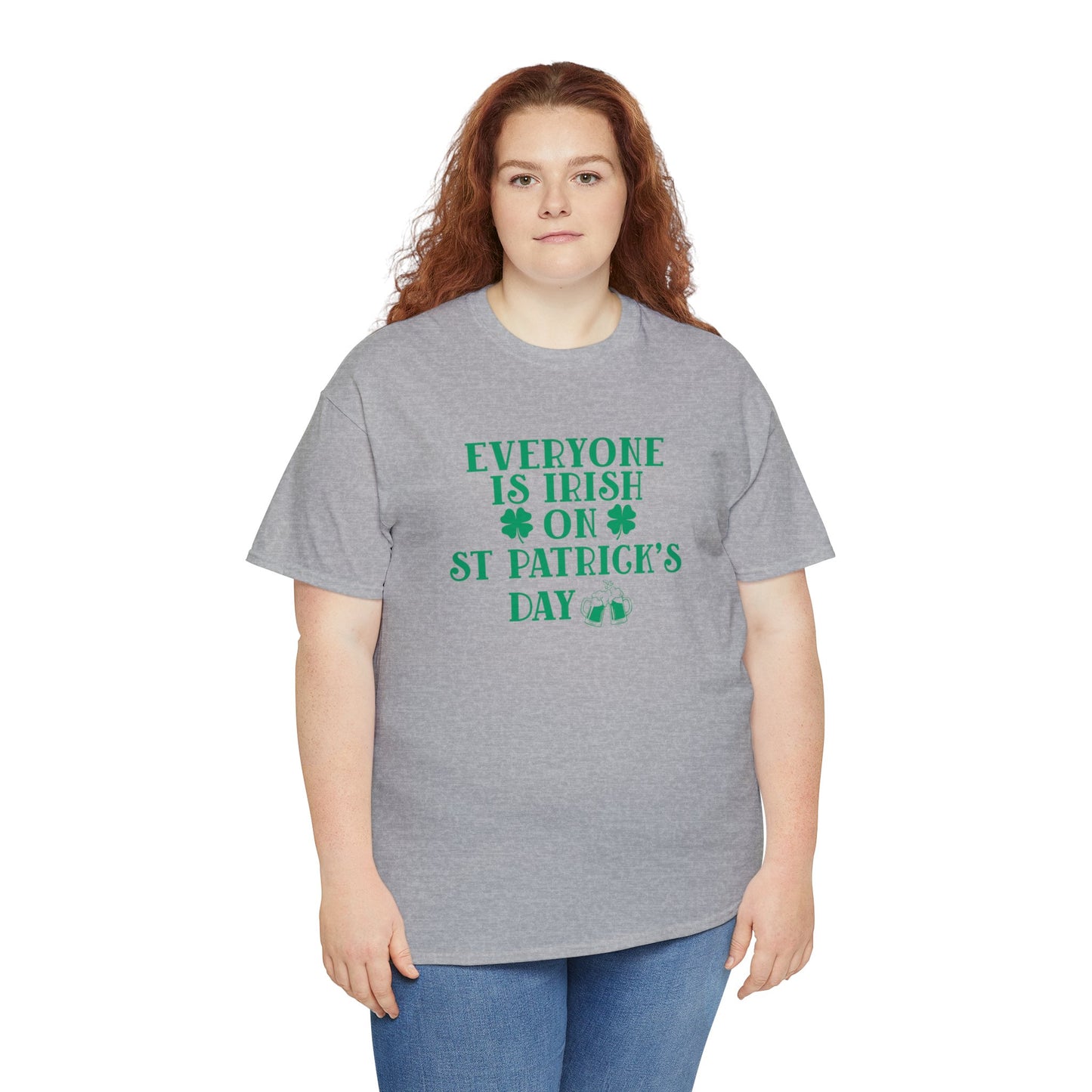 Everyone Is Irish On St Patricks Day Unisex Heavy Cotton Tee