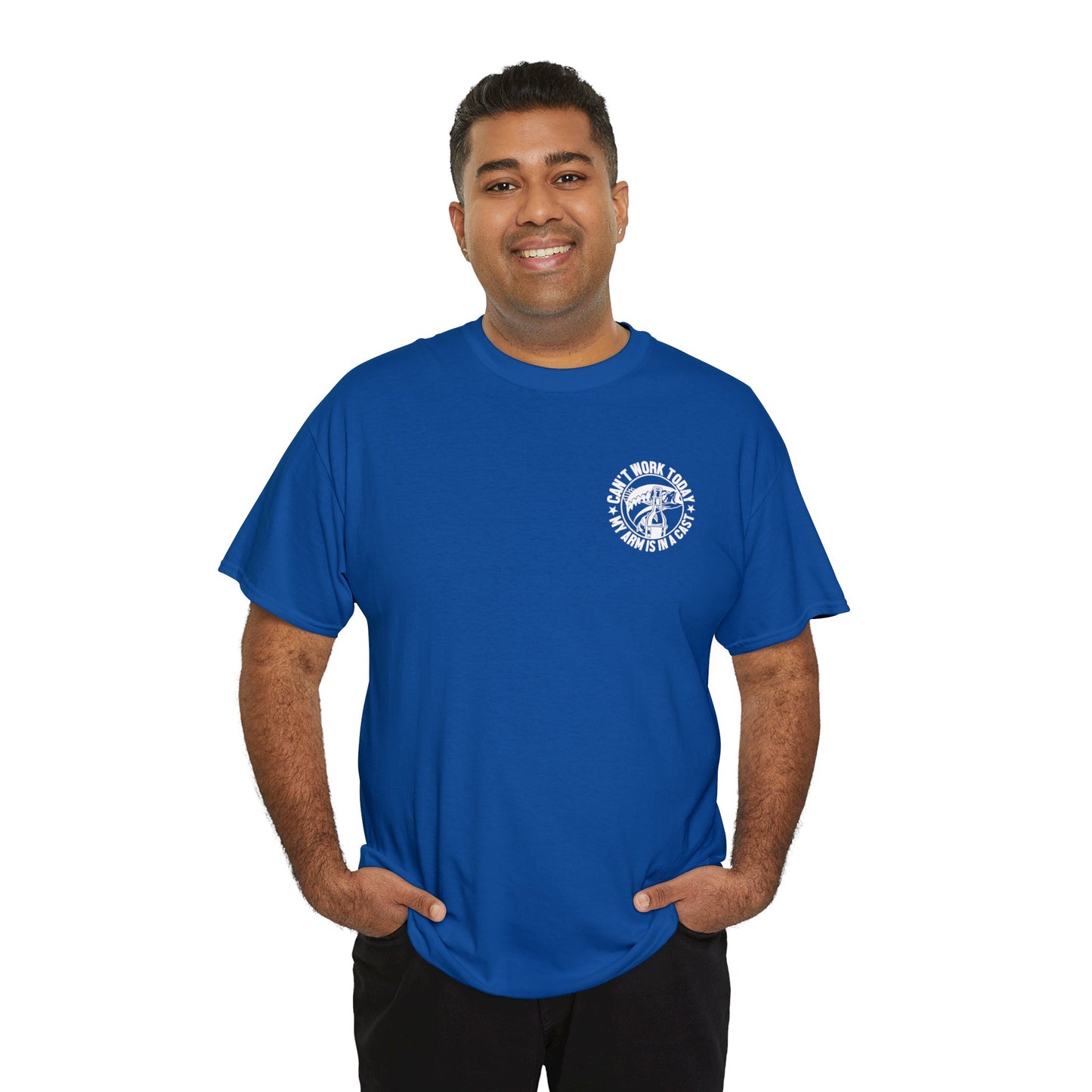 Cant Work Today My Arm Is In A Cast Unisex Heavy Cotton Tee