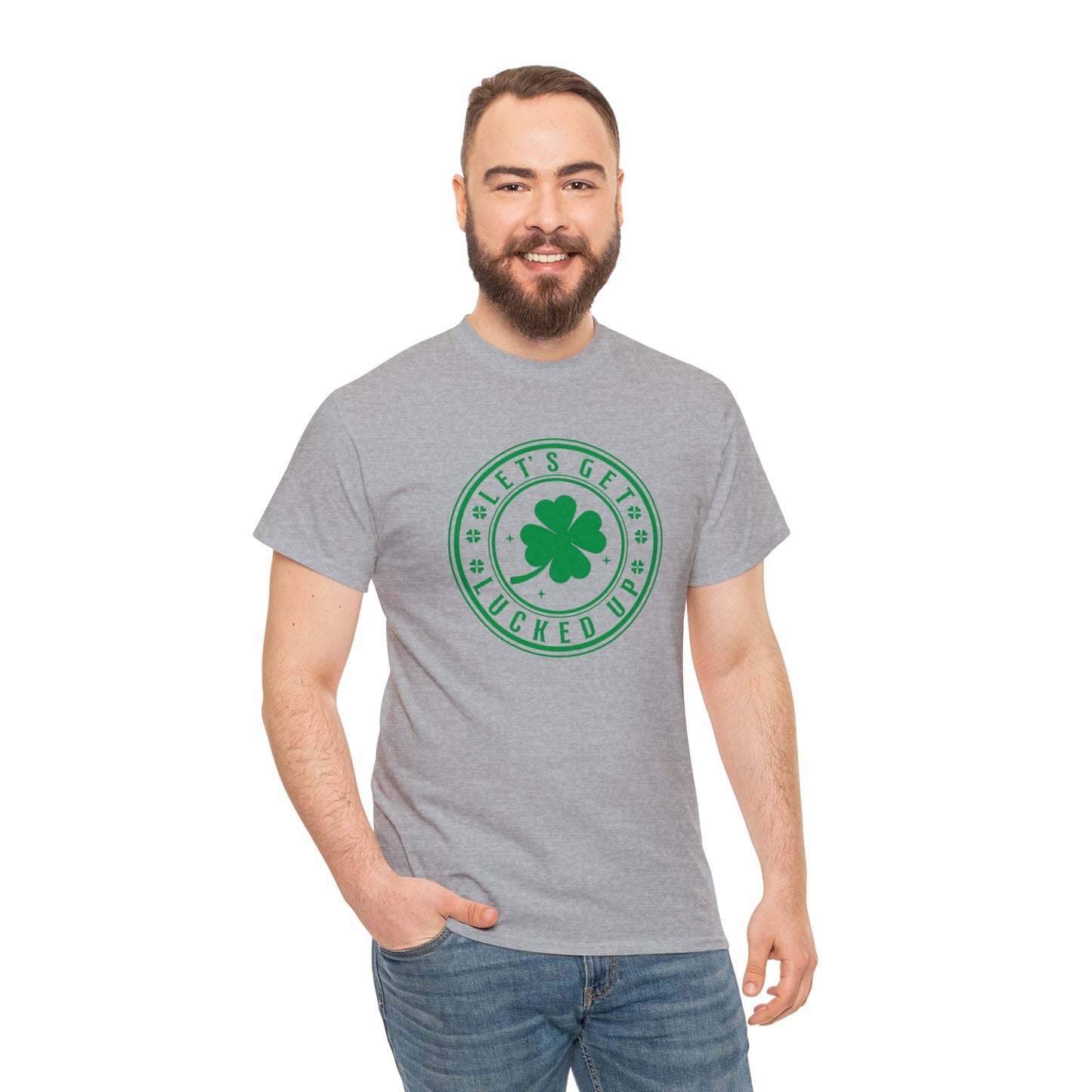 Lets Get Lucked Up  Unisex Heavy Cotton Tee