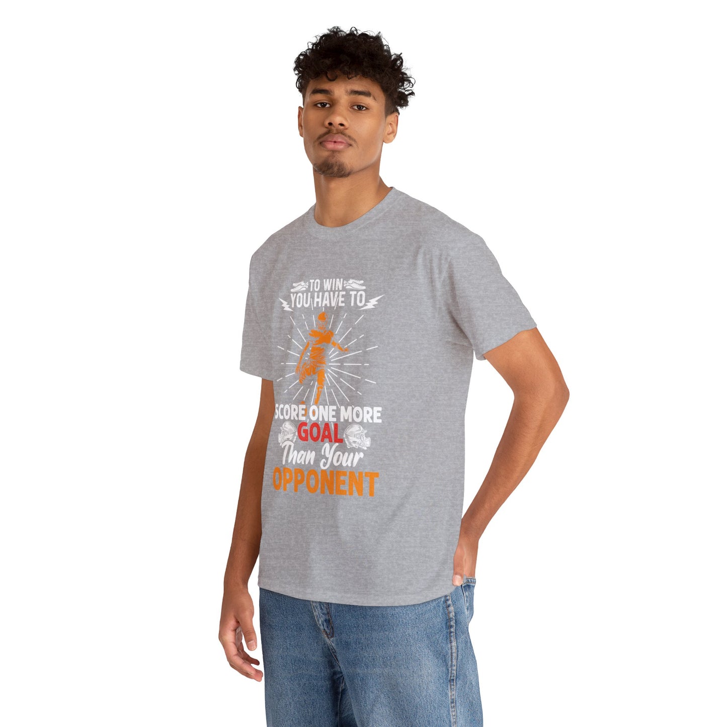 To win you have to score one more goal then your opponent Unisex Heavy Cotton Tee