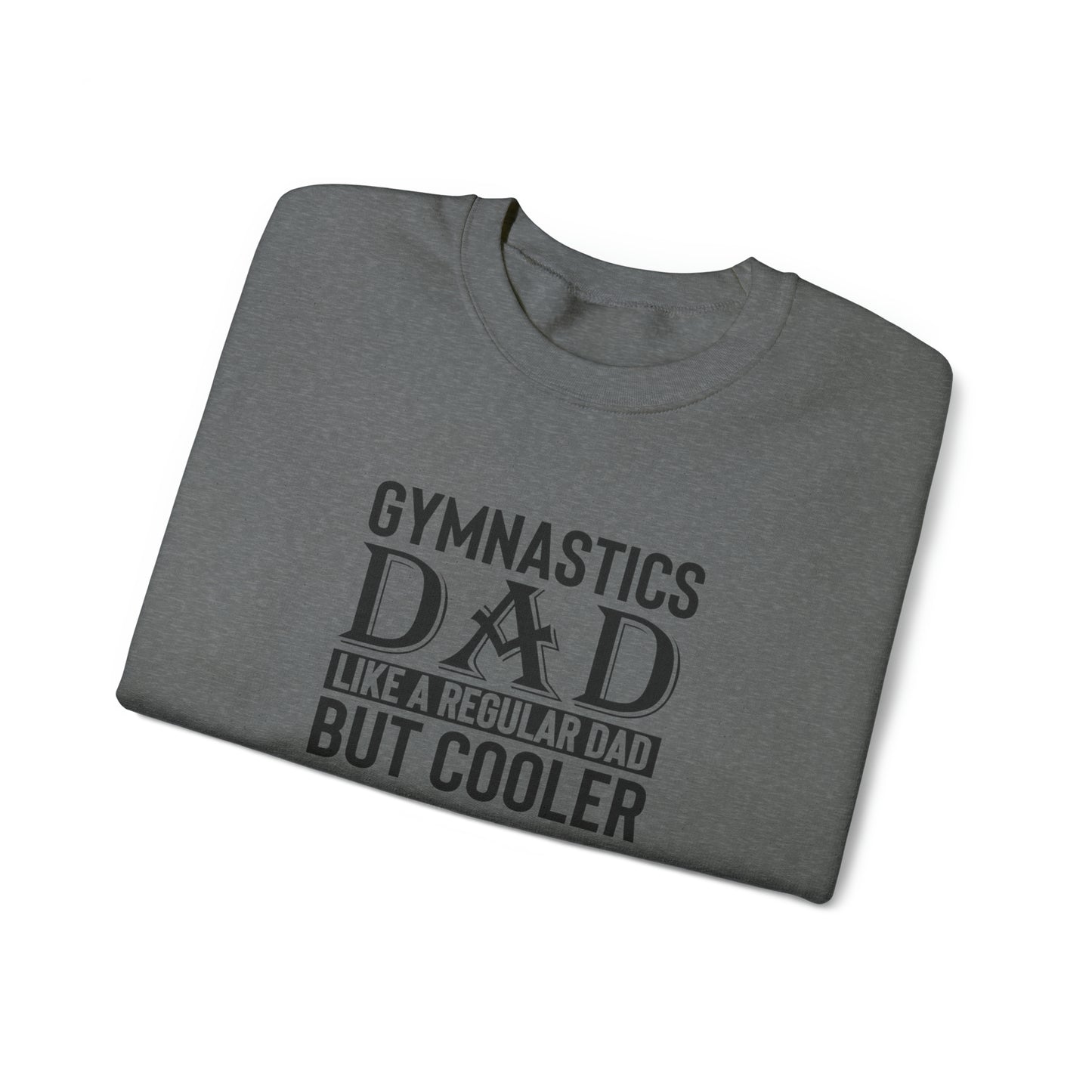 Gymnastics Dad like Regular Dad but Cooler  Unisex Heavy Blend™ Crewneck Sweatshirt