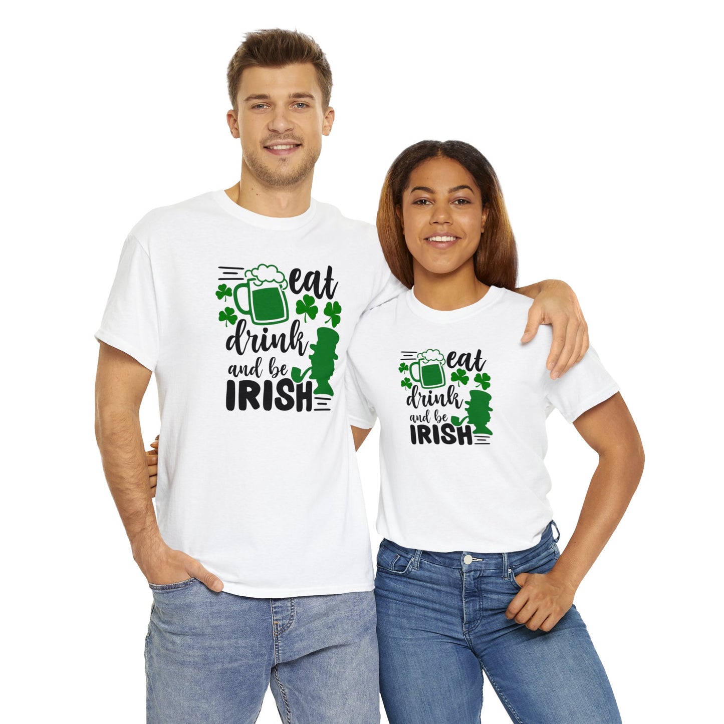 Eat Drink & Be Irish St Patricks Day Unisex Heavy Cotton Tee
