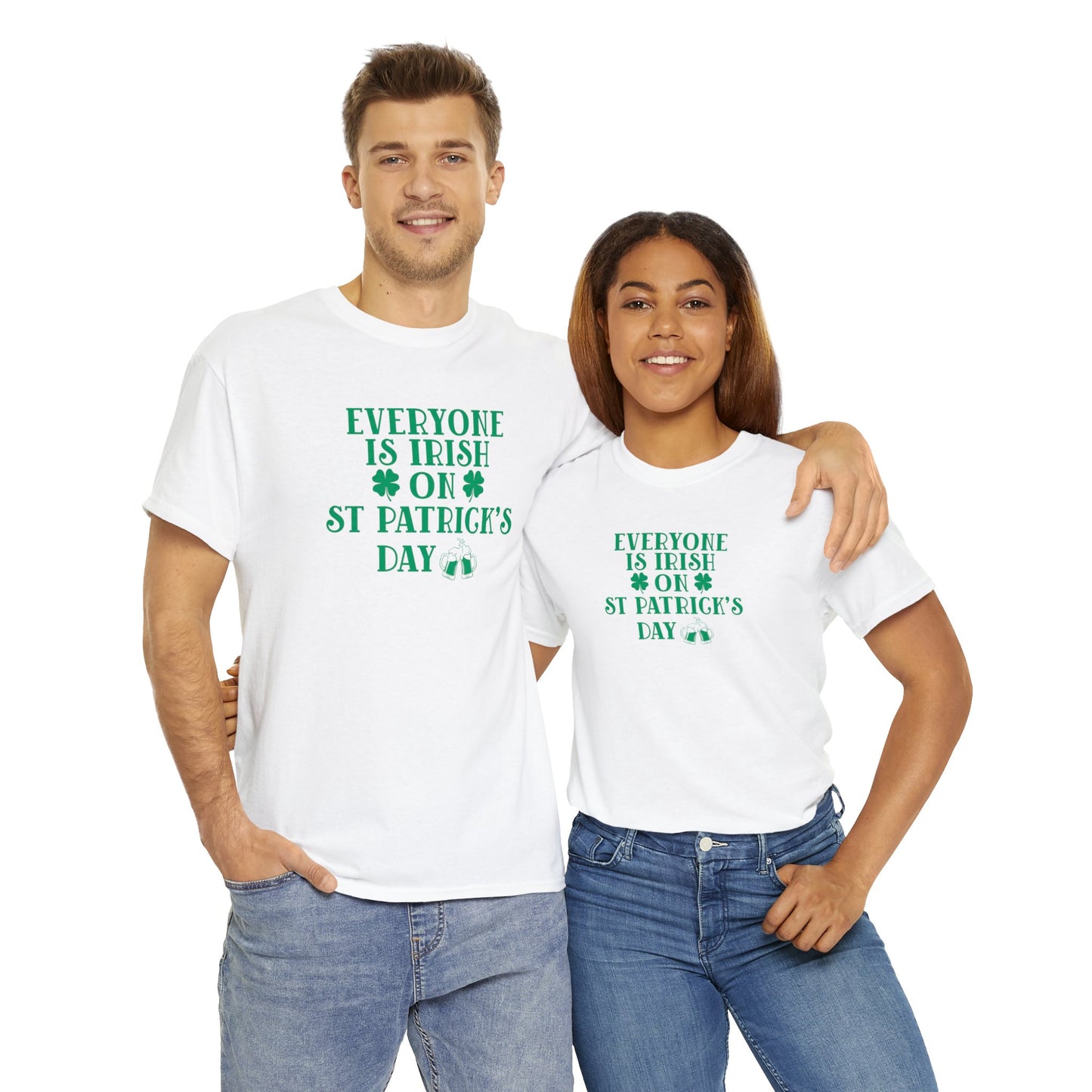 Everyone Is Irish On St Patricks Day Unisex Heavy Cotton Tee
