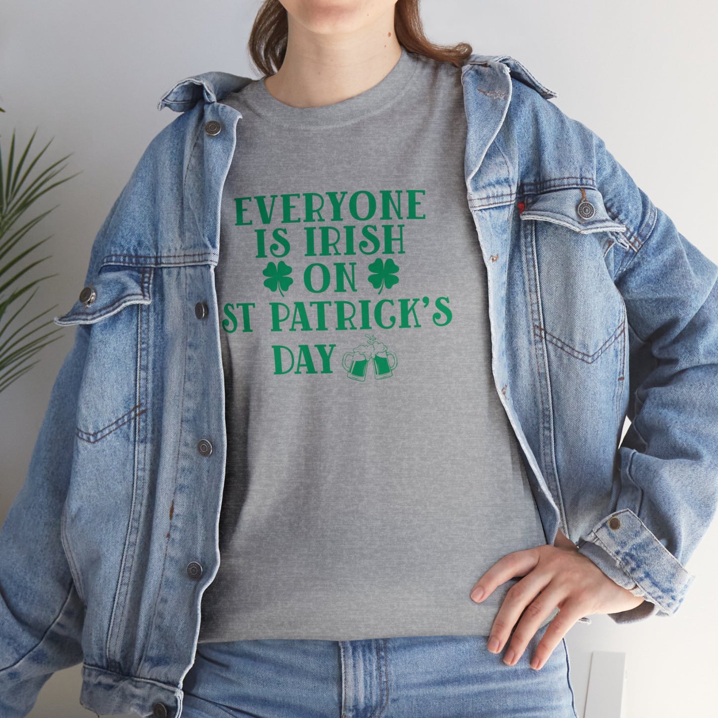 Everyone Is Irish On St Patricks Day Unisex Heavy Cotton Tee