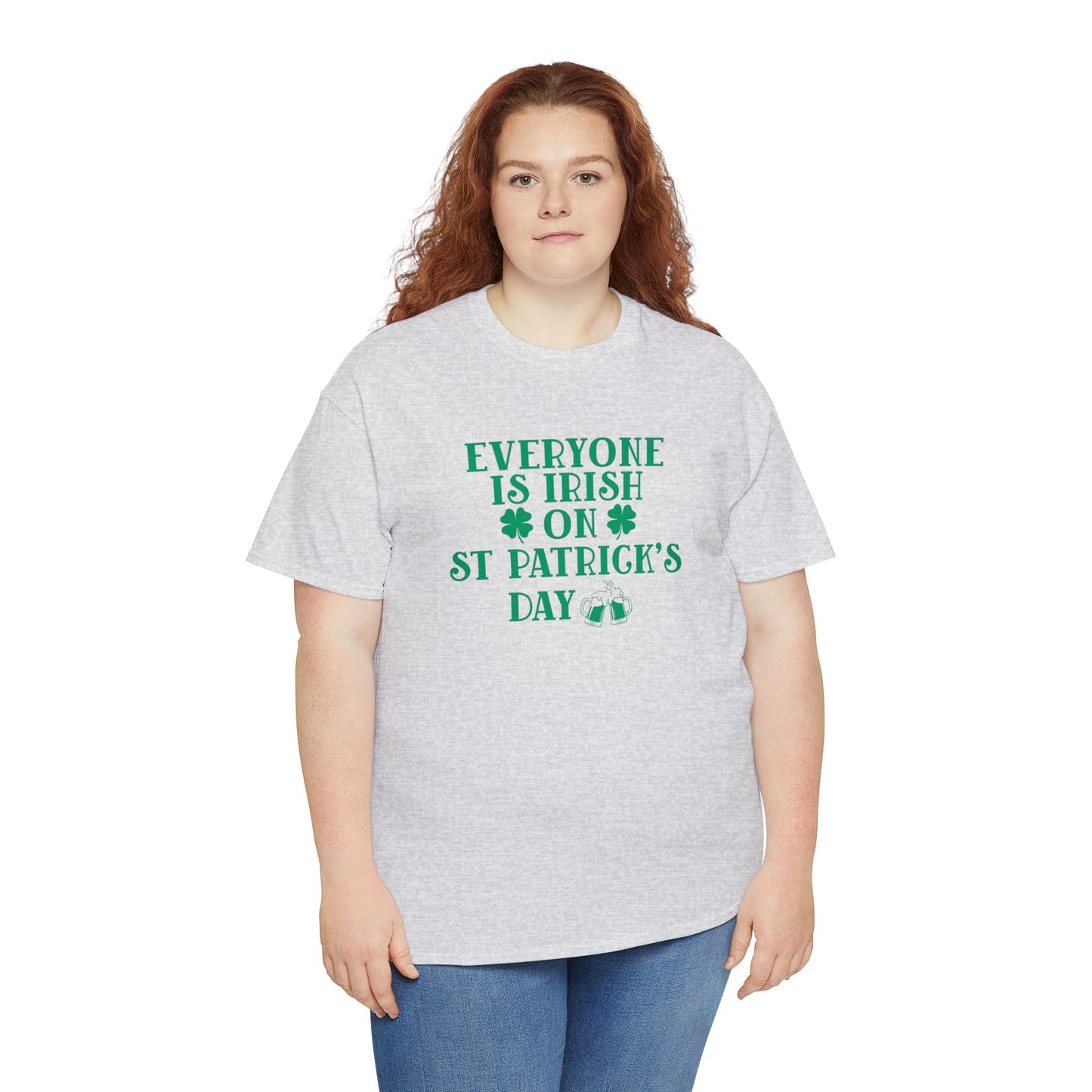 Everyone Is Irish On St Patricks Day Unisex Heavy Cotton Tee