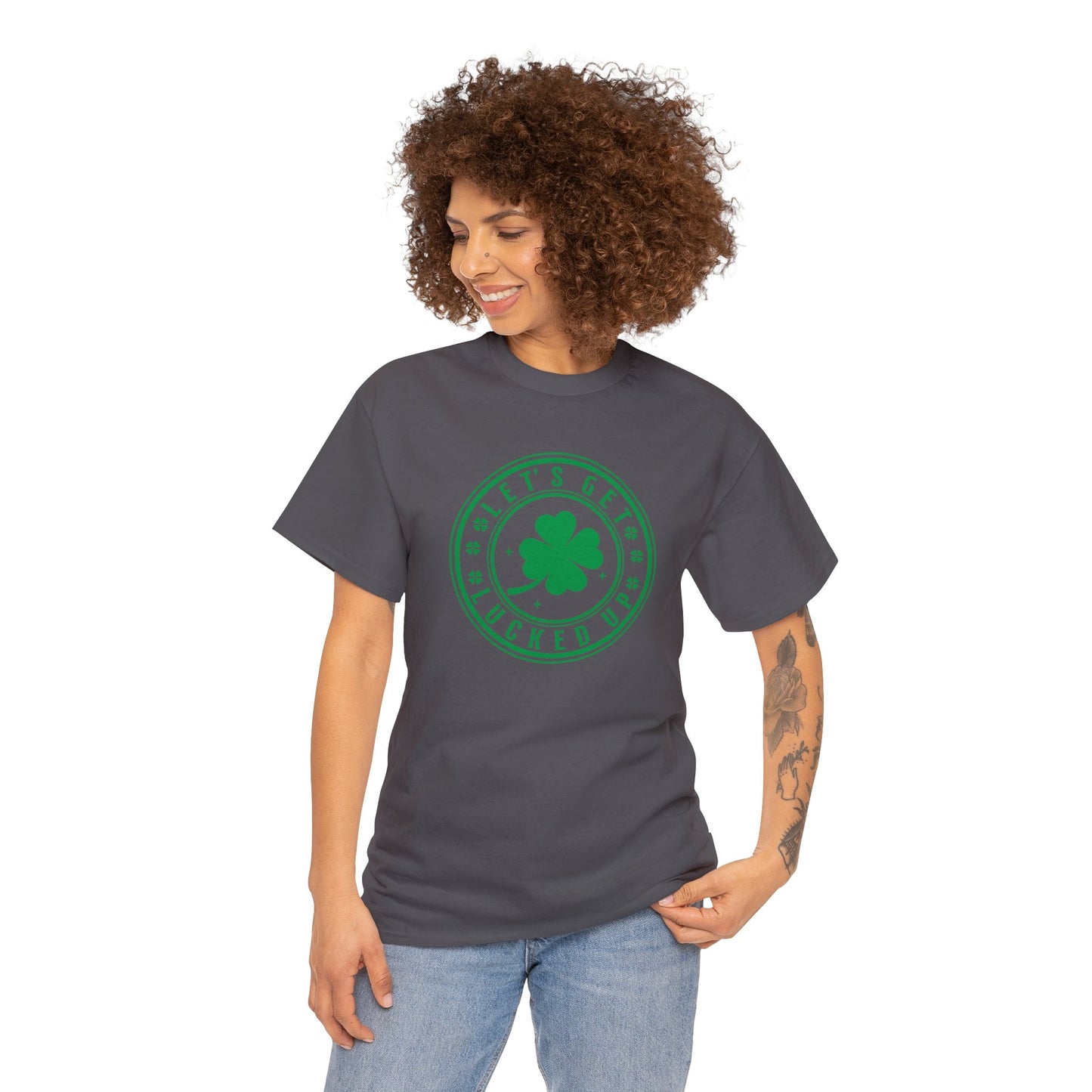 Lets Get Lucked Up  Unisex Heavy Cotton Tee
