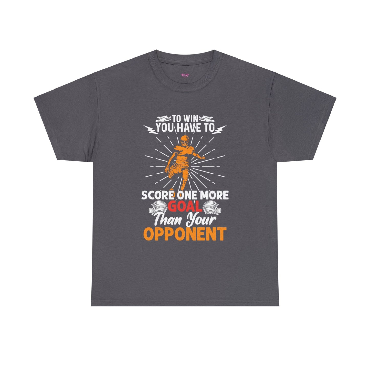 To win you have to score one more goal then your opponent Unisex Heavy Cotton Tee